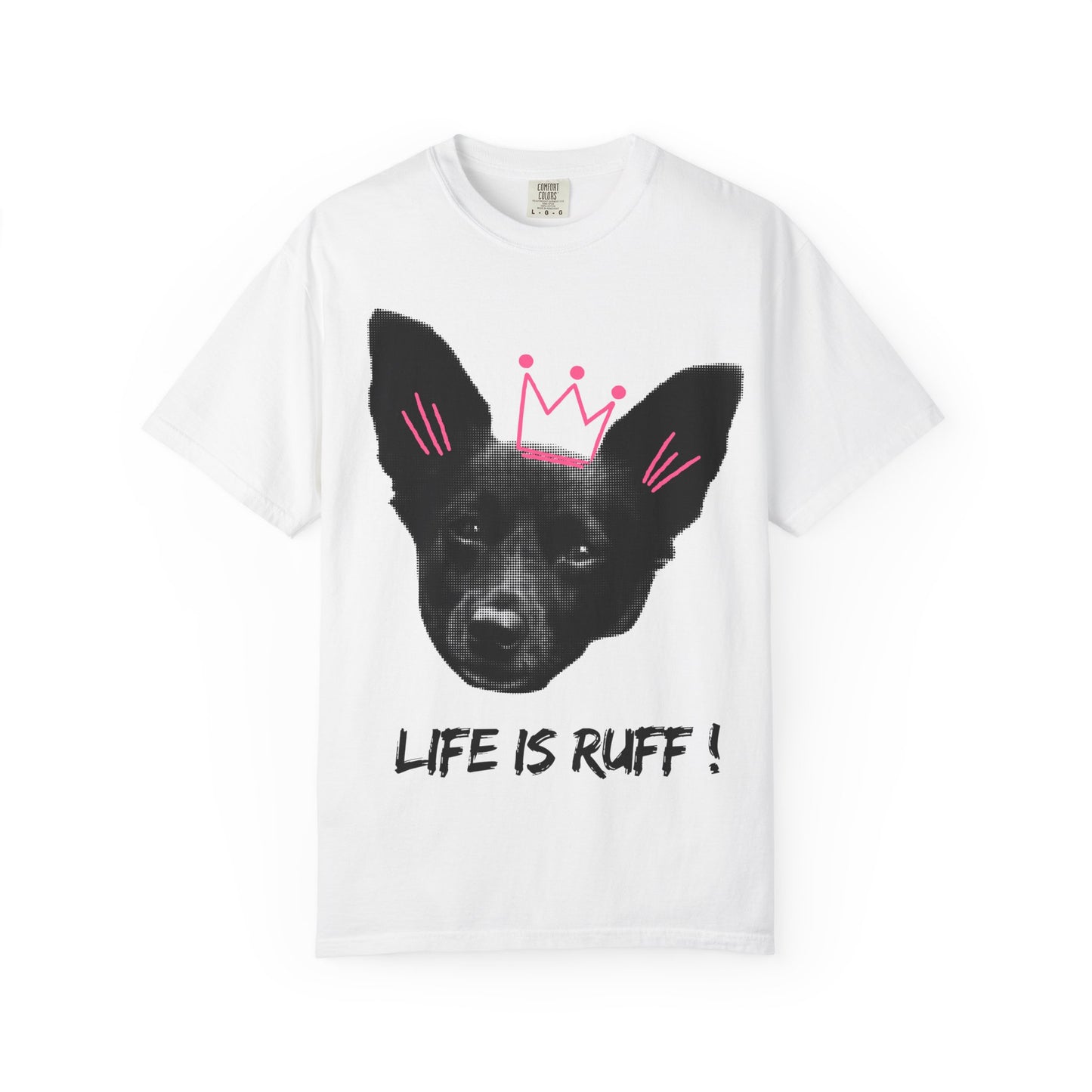 Life Is Ruff T-Shirt | Funny Dog Graphic Tee with Crown | Cute Puppy Pun Shirt | Dog Lover Gift