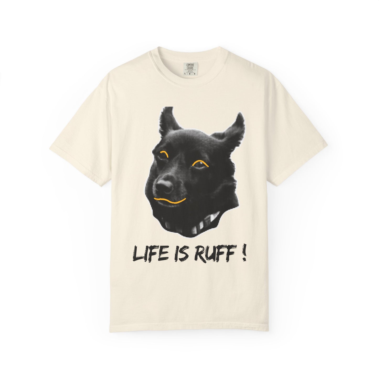 Life Is Ruff T-Shirt | Funny Black Dog Graphic Tee | Hand Lettered Humor Shirt | Dog Lover Gift