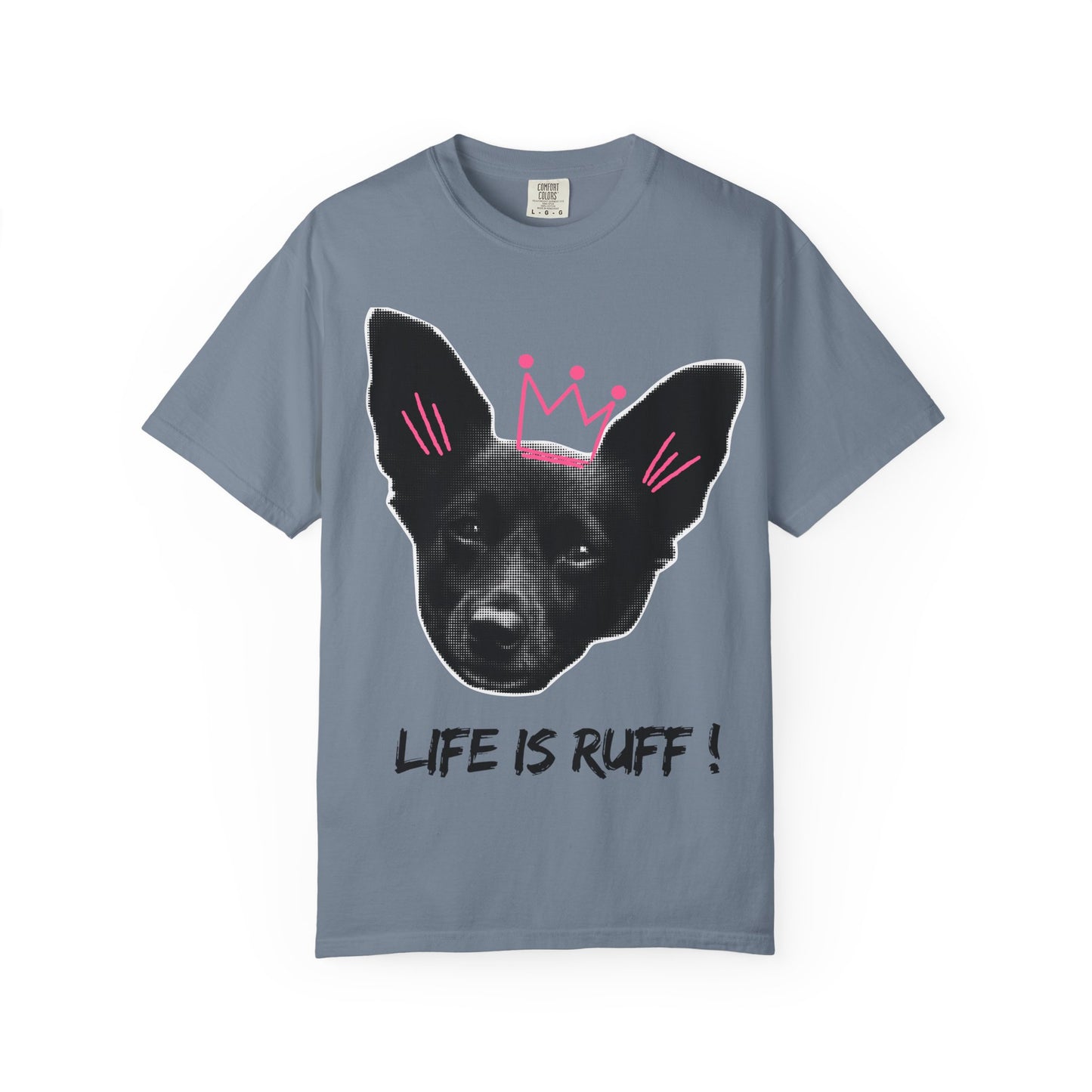 Life Is Ruff T-Shirt | Funny Dog Graphic Tee with Crown | Cute Puppy Pun Shirt | Dog Lover Gift