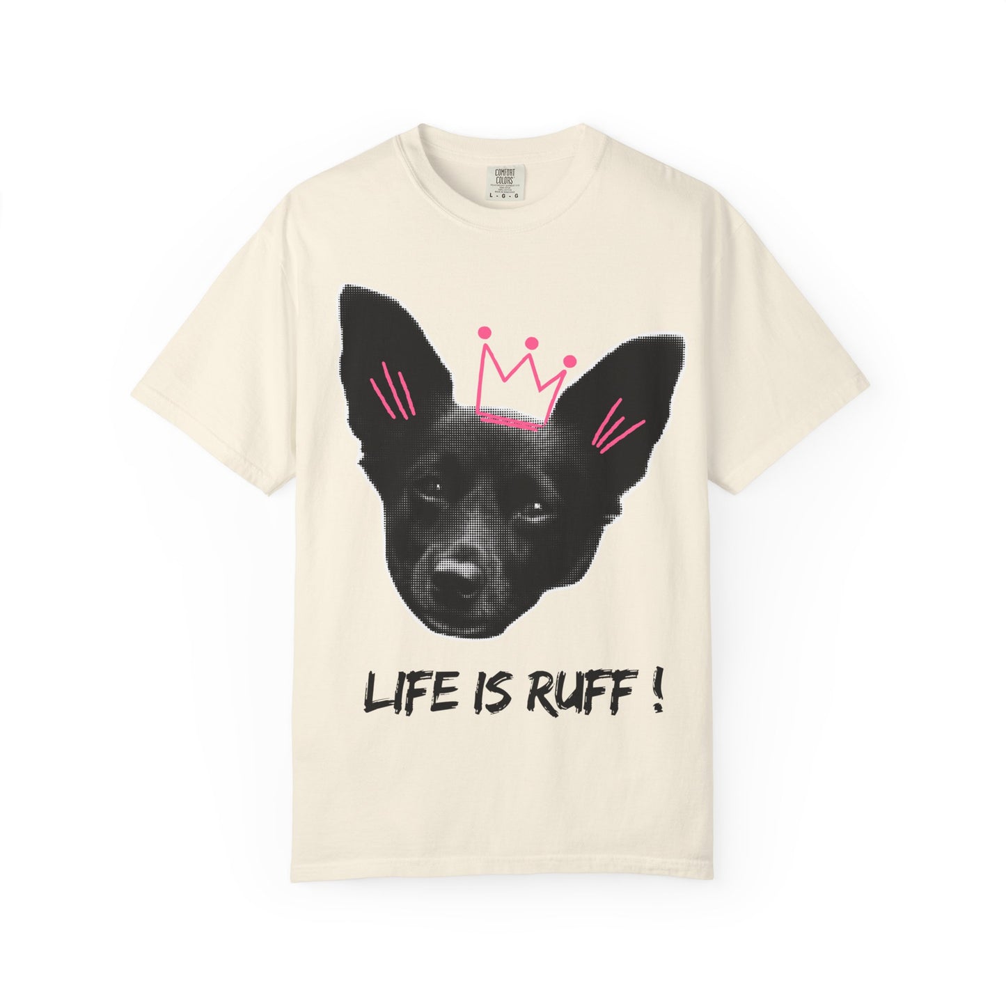 Life Is Ruff T-Shirt | Funny Dog Graphic Tee with Crown | Cute Puppy Pun Shirt | Dog Lover Gift