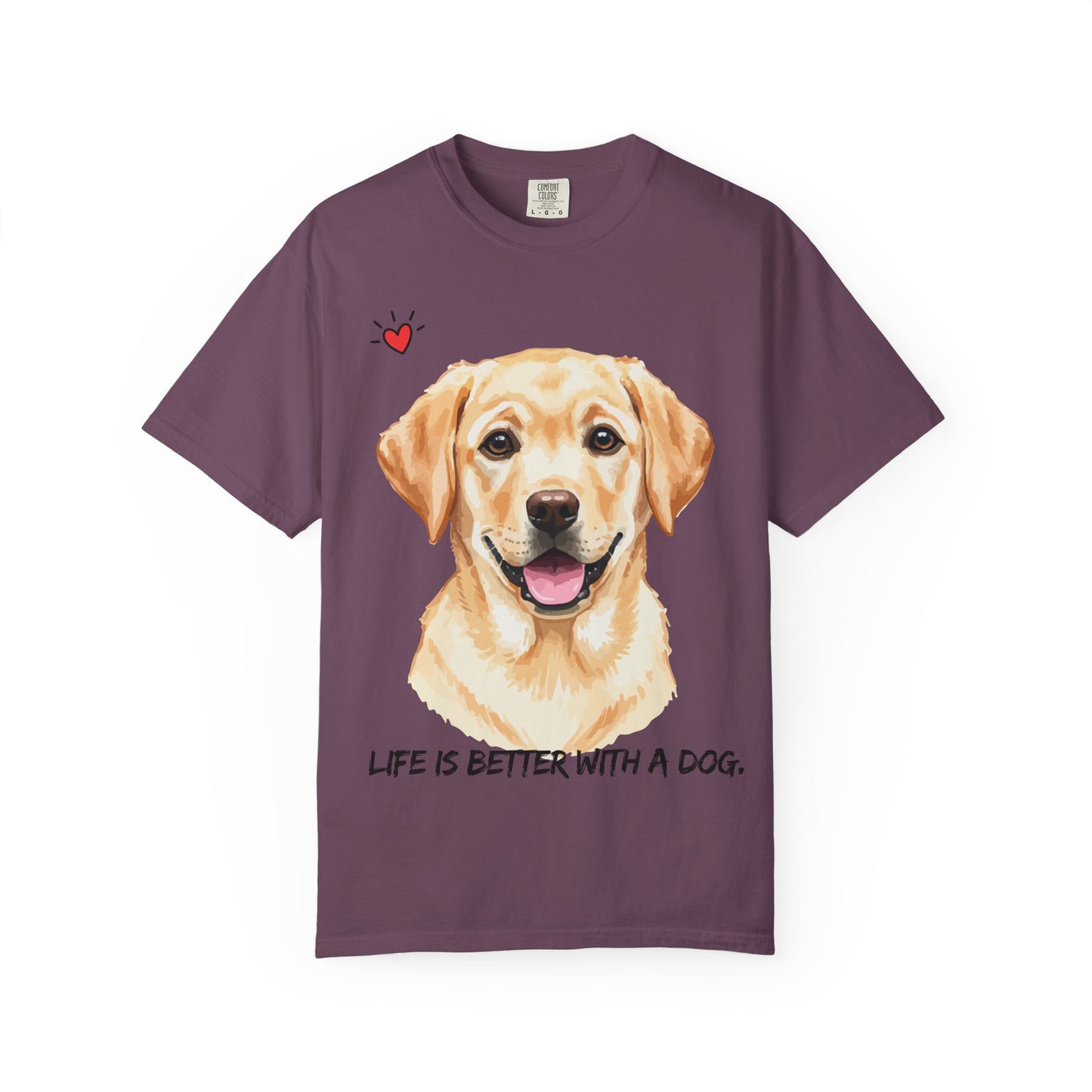 Life Is Better With A Dog T-Shirt | Golden Lab Graphic Tee | Dog Lover Gift | Vintage Wash Cotton Shirt