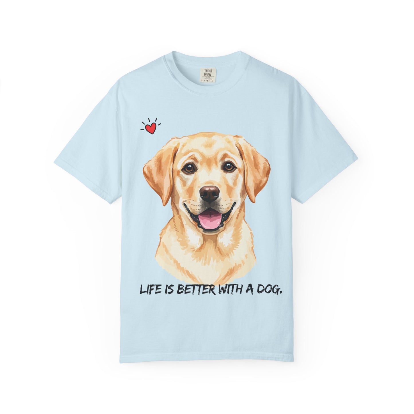 Life Is Better With A Dog T-Shirt | Golden Lab Graphic Tee | Dog Lover Gift | Vintage Wash Cotton Shirt
