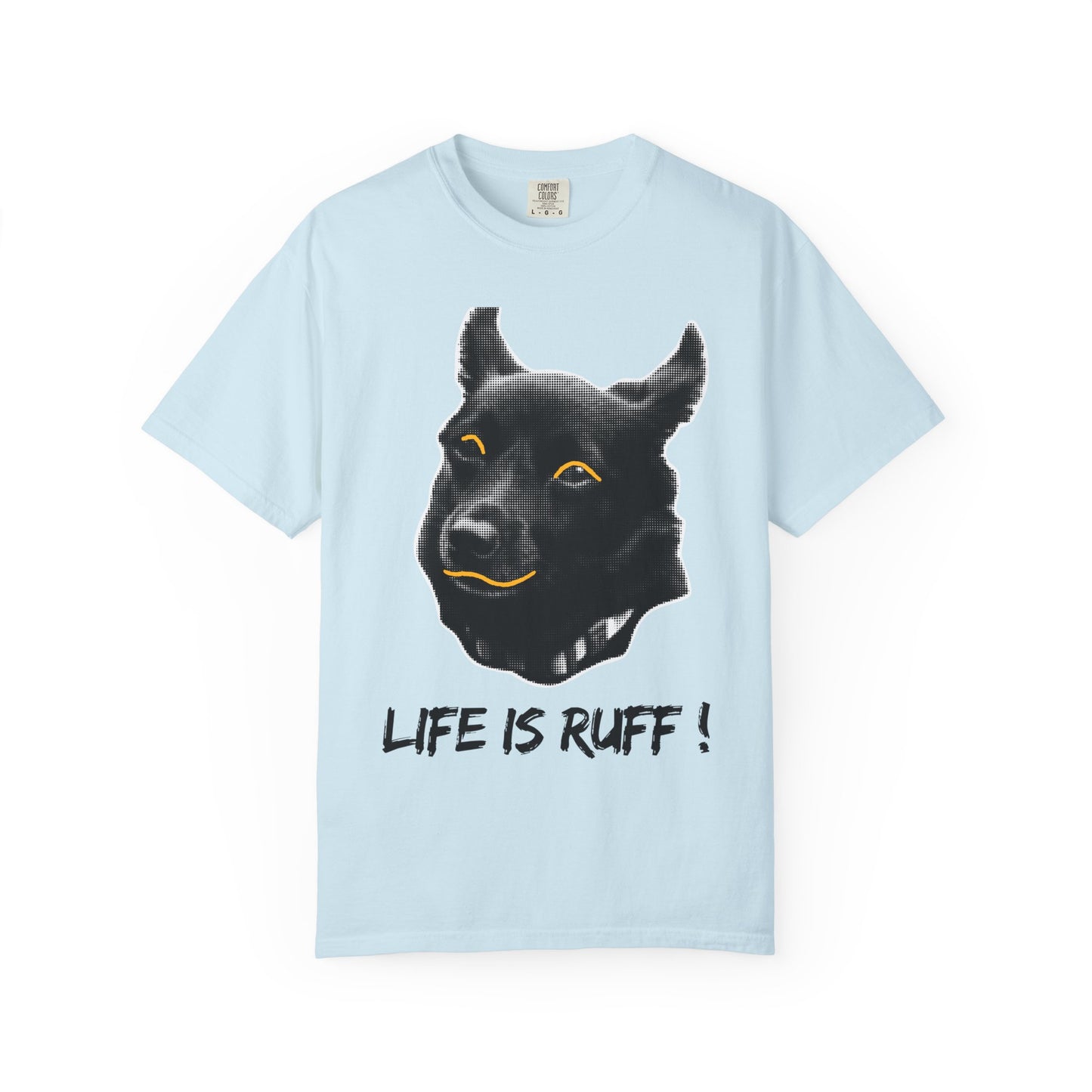 Life Is Ruff T-Shirt | Funny Black Dog Graphic Tee | Hand Lettered Humor Shirt | Dog Lover Gift