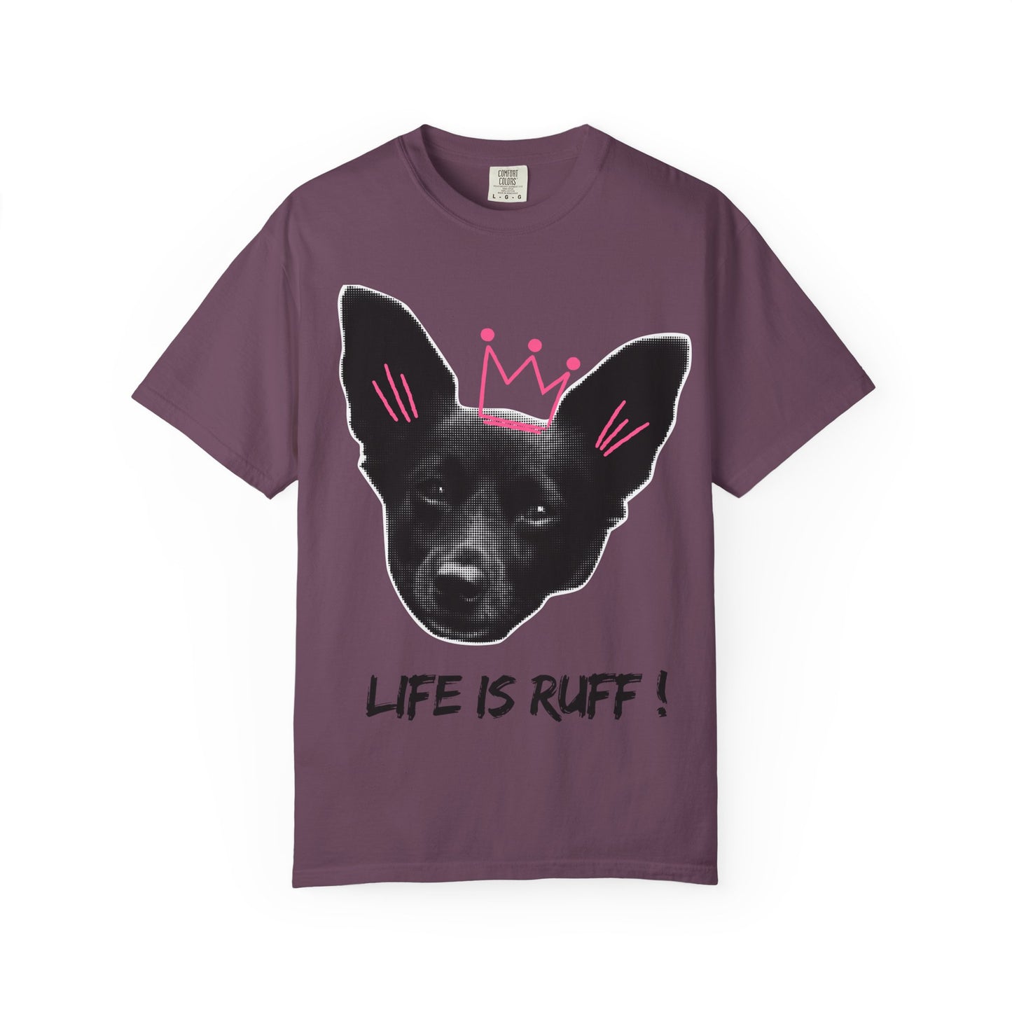 Life Is Ruff T-Shirt | Funny Dog Graphic Tee with Crown | Cute Puppy Pun Shirt | Dog Lover Gift