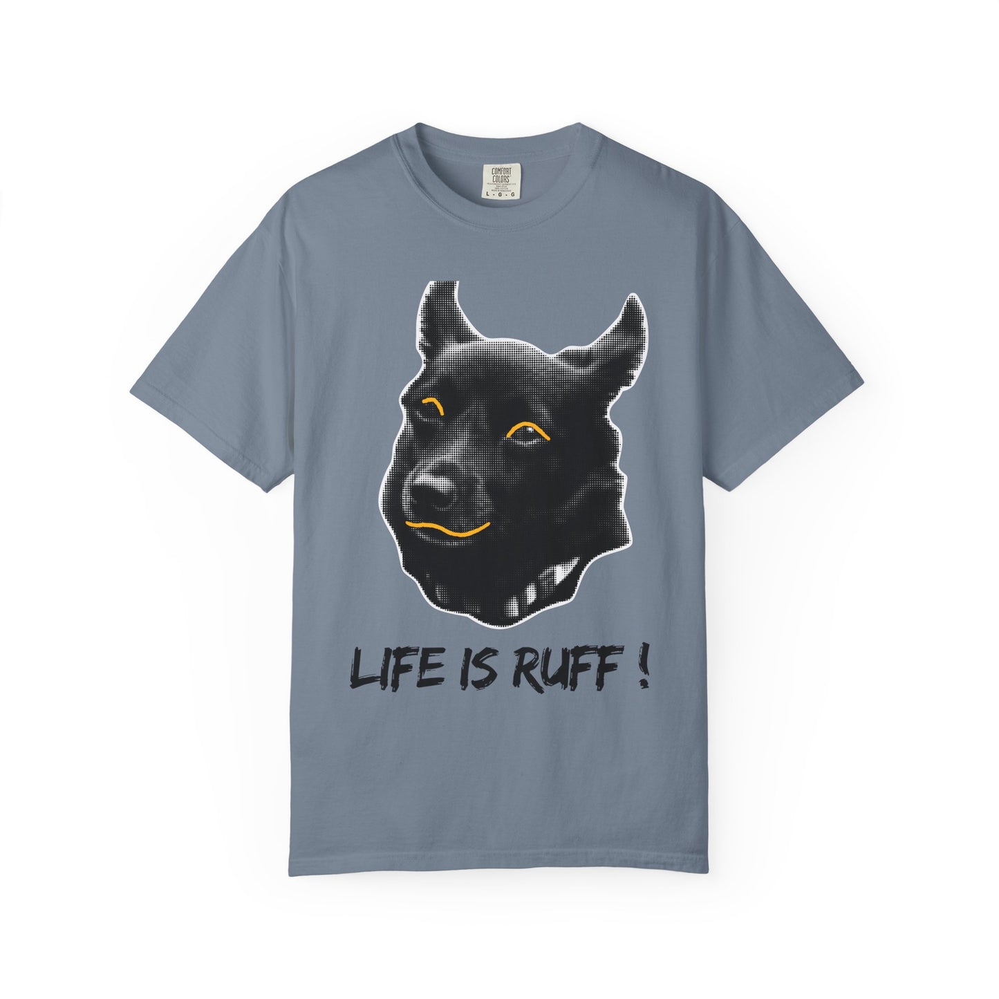 Life Is Ruff T-Shirt | Funny Black Dog Graphic Tee | Hand Lettered Humor Shirt | Dog Lover Gift