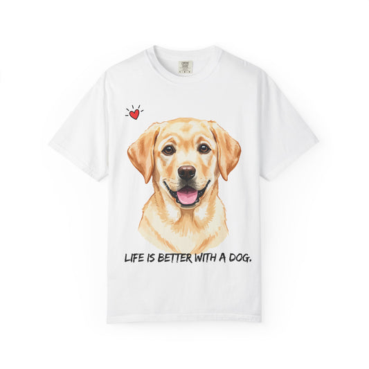 Life Is Better With A Dog T-Shirt | Golden Lab Graphic Tee | Dog Lover Gift | Vintage Wash Cotton Shirt